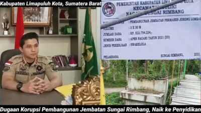 Dugaan Korupsi Pembangunan Jembatan Sungai Rimbang Naik ke Penyidikan